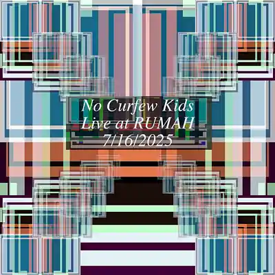 Picture for song 'Live at RUMAH 7/16/2025' by artist 'No Curfew Kids'