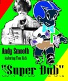 Picture for song 'Super Dub' by artist 'Andy Smooth'