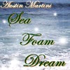 Picture for song 'Sea Foam Dream' by artist 'Austin Martini'