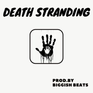 Picture for song 'Death Stranding (Dark Trap / Cinematic ) - 127 bpm' by artist 'Biggish Beats'