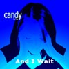 Picture for song 'And I Wait' by artist 'CandyBite'