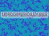 Picture for song 'uncontrollable' by artist 'Chris Rubix'