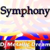 Picture for song 'Symphony' by artist 'Dj Metallic Dream'