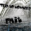 Picture for song 'Emit - Trip to Nowhere' by artist 'Emit'