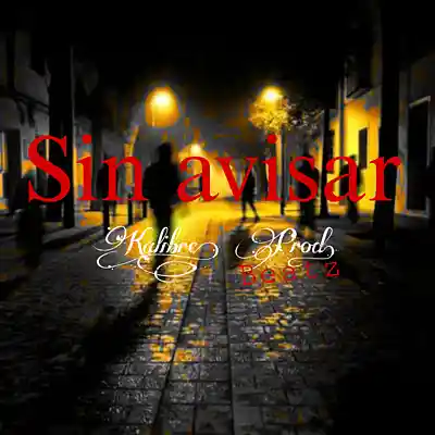 Picture for song 'Sin Avisar (Prod. Kalibre Beatz)' by artist 'KalibreBeatz'