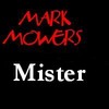 Picture for song 'Mister' by artist 'Mark Mowers'