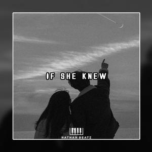 Picture for song 'If She Knew [Kanye West x Rick Ross X Soulful Type' by artist 'Nathan Beatz'