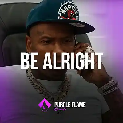 Picture for song 'Be Alright (Buy 1 Get 1 Free)' by artist 'PURPLE FLAME BEATS'