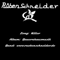 Picture for song 'Killer' by artist 'Ruebenschneider'