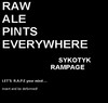 Picture for song 'rAW aLE pINTS eVERYwHERE' by artist 'SYKOTYK RAMPAGE'
