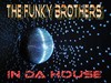 Picture for song 'Funky Brothers in da House' by artist 'The Funky Brothers'