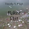 Picture for song 'POKER FLAT Third Movement: Coal Miner's Bluff' by artist 'Timothy S Klugh'