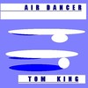 Picture for song 'Air Dancer' by artist 'Tom King'