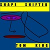 Picture for song 'Shape Shifter' by artist 'Tom King'