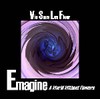 Picture for song 'Emagine' by artist 'Vie Sans Les Fleur'
