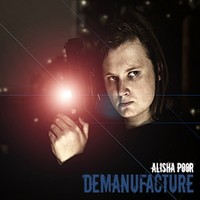 Picture for song 'Demanufacture' by artist 'Alisha Poor'