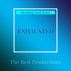 Picture for song 'Exhausted (Smooth Hip Hop Beat)' by artist 'Breaking Dark Beats'