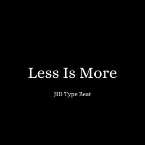 Picture for song '"Less Is More" - JID Type Beat' by artist 'DJ Mauri B'