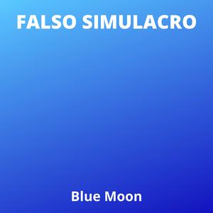 Picture for song 'Blue Moon' by artist 'Falso Simulacro'