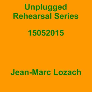 Picture for song 'Unplugged Rehearsal Series Opus 161' by artist 'Jean-Marc Lozach'
