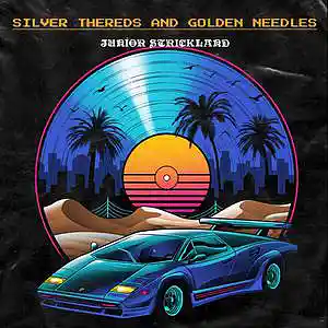 Picture for song 'SILVER THEREDS AND GOLDEN NEEDLES!!!!' by artist 'JUNIOR STRICKLAND'