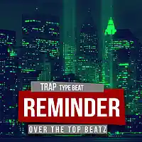 Picture for song 'Yo Gotti Type Beat // Reminder // Free Download' by artist 'Over The Top Music'