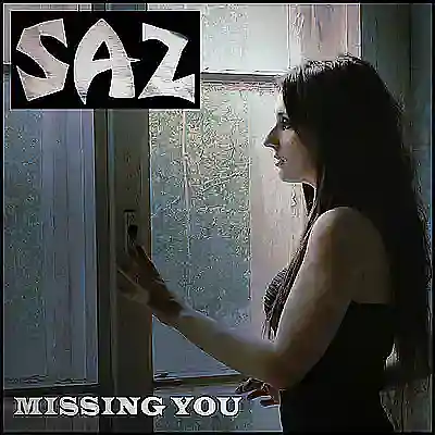 Picture for song 'SAZ - Missing You' by artist 'SAZ (Rock Band)'