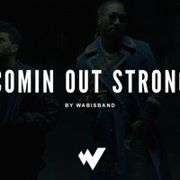 Picture for song 'Comin Out Strong (FREE D/L)' by artist 'Wabisband'