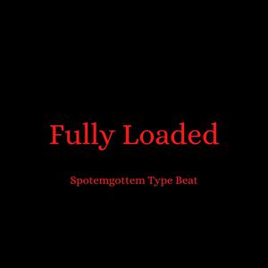Picture for song '"Fully Loaded" - SpotemGottem Type Beat' by artist 'DJ Mauri B'