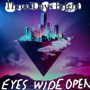 Picture for song 'Eyes Wide Open' by artist 'Three Days Bright'