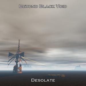 Picture for song 'desolate (extract)' by artist 'Beyond Black Void'