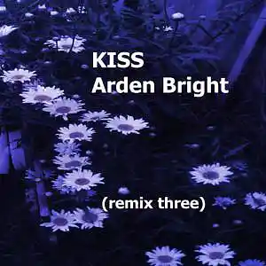 Picture for song 'KISS (remix three)' by artist 'Arden Bright'