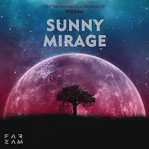 Picture for song 'Sunny Mirage' by artist 'FARZAM'