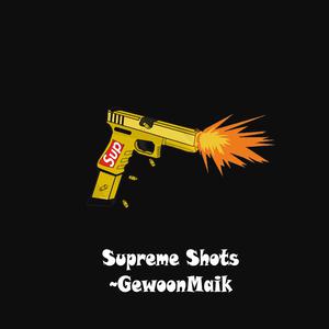 Picture for song 'Supreme Shots' by artist 'gewoonmaik'