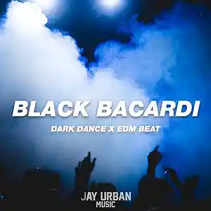 Picture for song 'Black Bacardi (Dark EDM Dance Type Beat)' by artist 'JayUrbanMusic'
