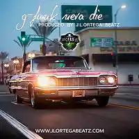 Picture for song '* S O L D * G-Funk Neva Die * jlortegabeatz.com' by artist 'JL Ortega Beatz'