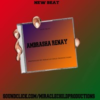 Picture for song 'Ambrasha Renay (Prod By Miracle Child Productions)' by artist 'Miracle Child Prodcutions'