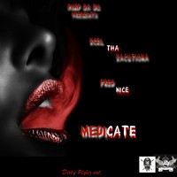 Picture for song 'Medicate Ft.(Fred Nice)' by artist 'Xcel Tha Xacutiona'