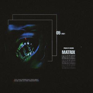 Picture for song '"MATRIX" 2021 Type Beat' by artist 'BEXRN'