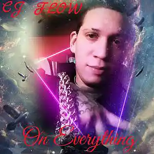 Picture for song 'On Everything' by artist 'Cj Flow'