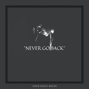 Picture for song '''Never Go Back'' Hard Storytelling Hiphop Beat 20' by artist 'Your Daily Beats'