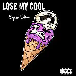 Picture for song 'Lose My Cool' by artist 'Eycee Slim'