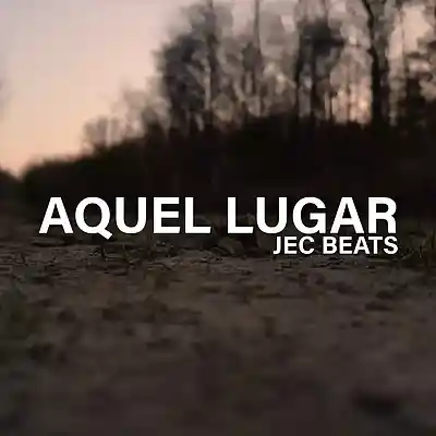 Picture for song 'AQUEL LUGAR' by artist 'Jec Beats'