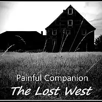 Picture for song 'The Lost West' by artist 'Painful Companion'