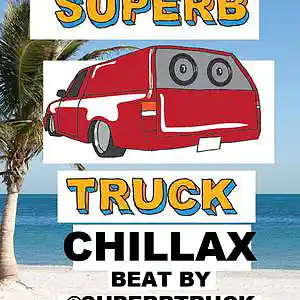Picture for song 'CHILLAX' by artist 'Superb Truck'
