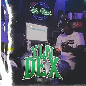 Picture for song 'YLN Dex - Uh Huh' by artist 'YLN Dex'