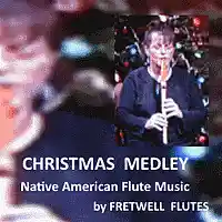 Picture for song 'Native American Flute Music - Christmas Medley' by artist 'Fretwell Flutes'