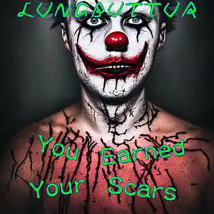 Picture for song 'You Earned Your Scars' by artist 'lungbuttur'