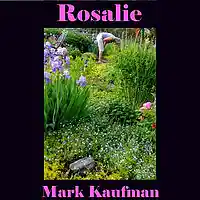 Picture for song 'Rosalie' by artist 'Mark Kaufman'
