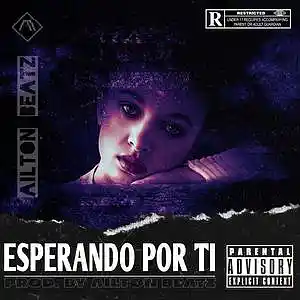 Picture for song 'Esperando Por Ti Beat Reggaetón/Dancehall' by artist 'AILTON'